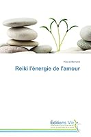 Reiki L'A(c)Nergie de L'Amour 3639617088 Book Cover