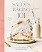 Sally's Baking 101: Foolproof Recipes from Easy to Advanced