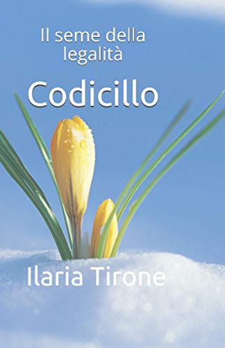 Codicillo: Il seme della legalità