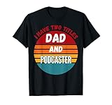 Tengo dos títulos papá y podcaster Camiseta