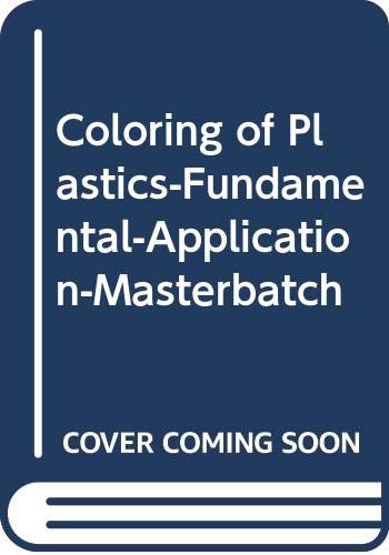 Amazon.com: Coloring of Plastics-Fundamental-Application-Masterbatch ...