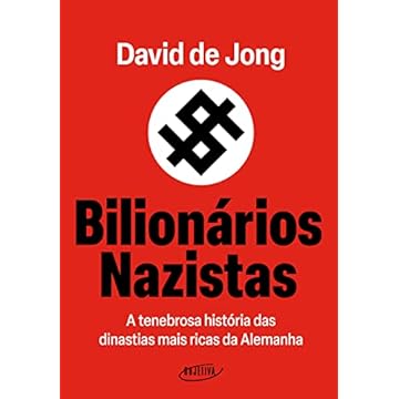 Capa do livro Bilionários nazistas: A tenebrosa história das dinastias mais ricas da Alemanha