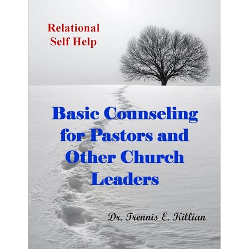 Basic Counseling for Pastors and Other Church Leaders (By Trennis E. Killian) episode artwork