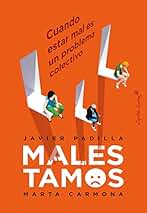 Malestamos: Cuando estar mal es un problema colectivo (Ensayo)