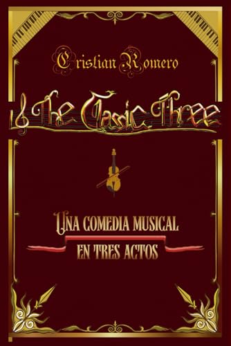 The Classic Three: Una comedia musical en tres actos