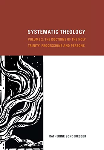 Systematic Theology, Volume 2: The Doctrine Of The Holy Trinity: Processions And Persons #TOP26