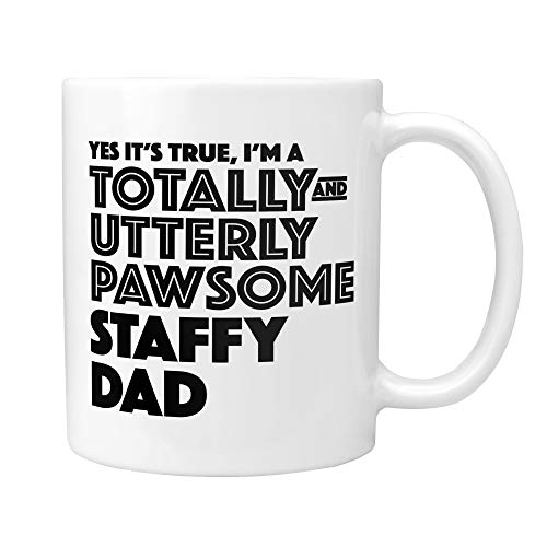 Staffordshire Bull Terrier Regalos Totally Pawsome Staffy Dad Taza – Idea de regalo para Navidad, San Secreto, cumpleaños o Día del Padre, Staffie Staffordshire Bull Terrier