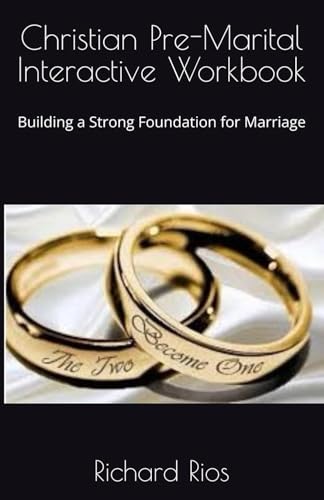 Building a Strong Foundation for Marriage: Christian Pre-Marital Interactive Workbook