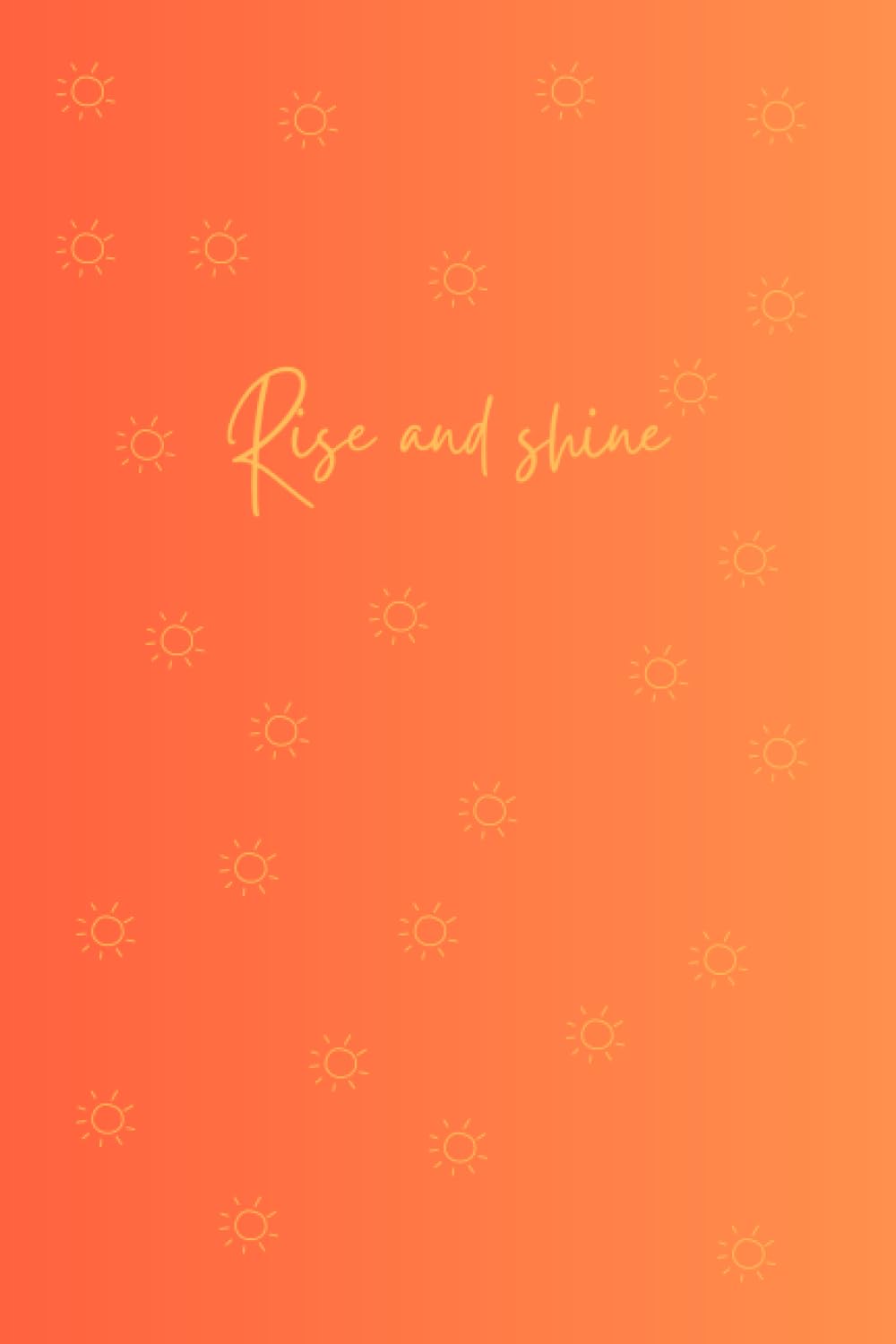 Notebook Rise and shine: Meya Cool Press journal to write down your notes