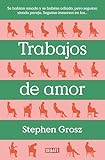 Trabajos de amor (Spanish Edition)