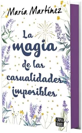 La magia de las casualidades imposibles: Edición con cantos tintados (Ficción)