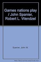 Games Nations Play 0871878313 Book Cover