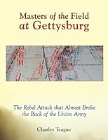 Masters of the Field at Gettysburg 1498400272 Book Cover