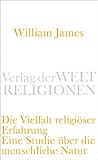 williams verlag die spinne  Die Vielfalt religiöser Erfahrung: Eine Studie über die menschliche Natur. Mit einem einleitenden Essay von Peter Sloterdijk (Verlag der Weltreligionen Taschenbuch)