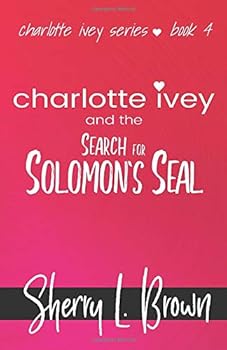 Charlotte Ivey and the Search for Solomon's Seal