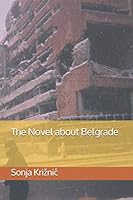 The Novel about Belgrade 107038321X Book Cover