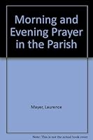 Morning and Evening Prayer in the Parish 0930467116 Book Cover