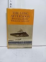 The long afternoon: British India 1601-1947 0241015197 Book Cover