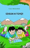 IZIRAN N TEMẒI: Livre écrit en langue Kabyle (Berbère)