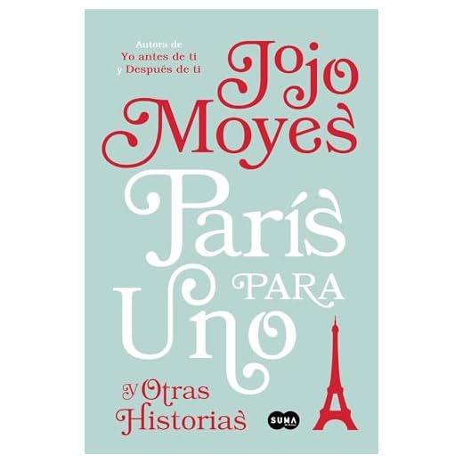 París para uno y otras historias / Paris for One and Other Stories