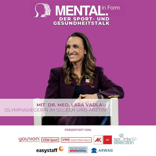 Page de couverture de MENTAL. in Form Talk 2025 mit Dr. Lara Vadlau zum Thema „Ernährung: Gesundes Fasten & Nahrungsergänzungsmittel“