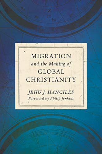 Buy Migration and the Making of Global Christianity — BookShops.in