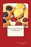 My Czech Heritage Cookbook