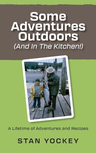 Some Adventures Outdoors (And In The Kitchen!)