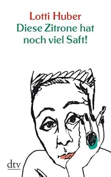 Paperback Diese Zitrone hat noch viel Saft. Ein Leben. [German] Book
