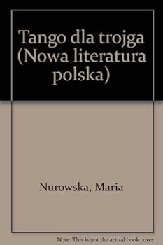 Paperback Tango dla trojga (Nowa literatura polska) (Polish Edition) [Polish] Book