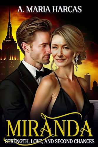 Miranda: Strength, Love, and Second Chances - A Feminist's Journey to Rediscovery (English Edition) - Harcas, A. Maria