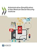 Administrative Simplification in the Mexican Social Security Institute
