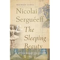 Nicolai Sergu&eacute;eff and the Sleeping Beauty