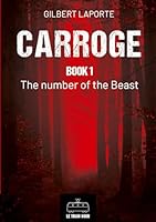 CARROGE BOOK 1: THE NUMBER OF THE BEAST 2390454879 Book Cover