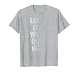 Looks Like We're Done HERE Sweat Activated Shirt T-Shirt