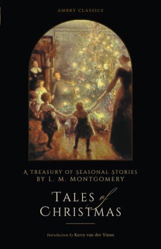 Tales of Christmas: A Treasury of Seasonal Stories by L. M. Montg...