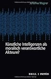 johanna wagner bilder  Künstliche Intelligenzen als moralisch verantwortliche Akteure?