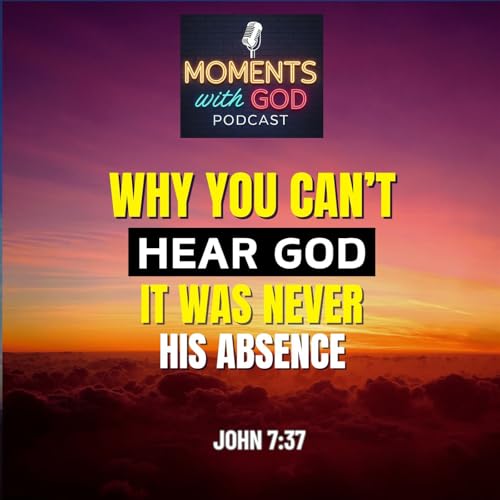 Why You Can't Hear God: It Was Never His Absence