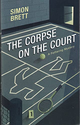 The Corpse on the Court (A Fethering Mystery) 1335506500 Book Cover