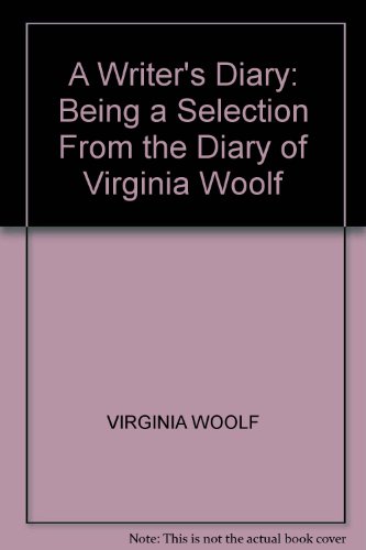 A Writer's Diary: Being a Selection From the Di... B001QAVOKS Book Cover