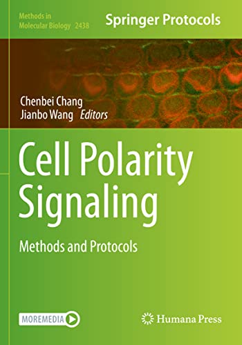 Cell Polarity Signaling: Methods and Protocols (Methods in Molecular Biology)