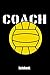 Produktbild Coach Notebook: Water Polo Coach Tactic Boards and Notes Notebook. 6x9 Lined Writing Notebook Journal with Tactic Boards - 110 Sites | Gift for Water ... for Water Polo Matches and Training Practice