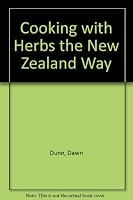 Cooking with Herbs the New Zealand Way 1869532740 Book Cover