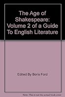 The Age of Shakespeare: Volume 2 of a Guide To English Literature B000O9OBBQ Book Cover
