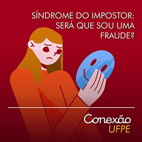 Síndrome do impostor: será que sou uma fraude?