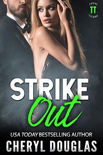 Strike Out (Texas Titans, Book 1) by [Cheryl Douglas]