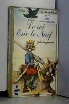 Le Roi Éric le Naïf (INACTIF- FOLIO BENJAMIN