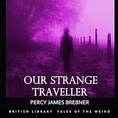 Page de couverture de Our Strange Traveller