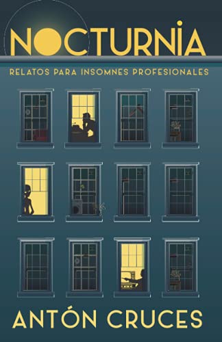 Nocturnia: Relatos para insomnes profesionales (Spanish Edition)
