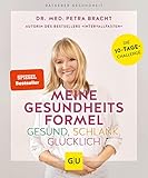 Meine Gesundheitsformel - Gesund, schlank, glücklich (Intervallfasten mit Petra Bracht)